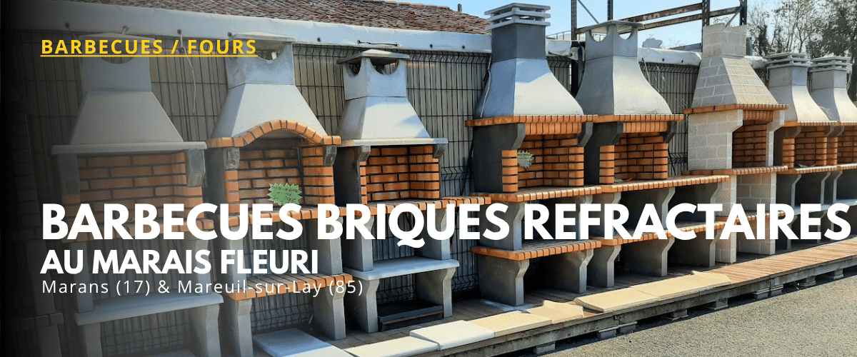 Exposition de barbecues fixes en briques réfractaires et béton pour le jardin au Marais Fleuri à Marans et Mareuil-sur-Lay.